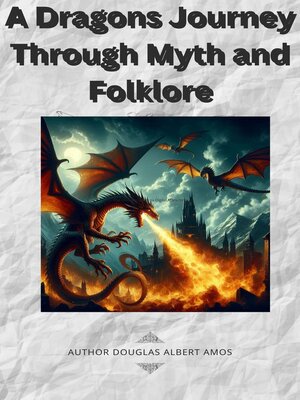 cover image of A Dragons Journey Through Myth and Folklore